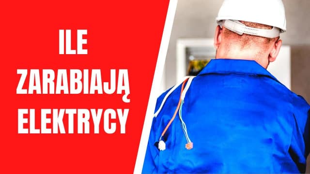 Ile zarabia elektryk miesięcznie? Sprawdź, czy to opłacalny zawód w Polsce